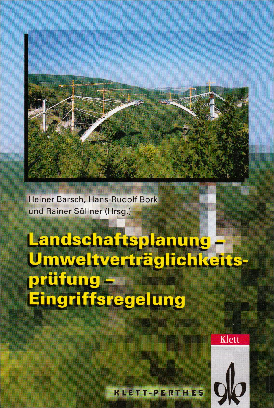 Landschaftsplanung - Umweltverträglichkeitsprüfung - Eingriffsregelung (Perthes GeographieKolleg) Geology & Geography