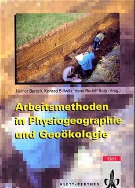 Arbeitsmethoden in Physiogeographie und Geoökologie (Perthes GeographieKolleg) Geology & Geography