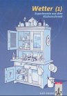 Experimente aus dem Küchenschrank, Wetter (1) Non-fiction