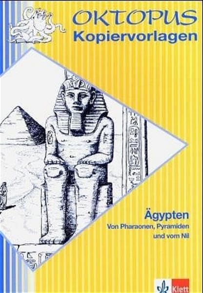 Ägypten: Von Pharaonen, Pyramiden und vom Nil (Oktopus Kopiervorlagen) Learning & Reference
