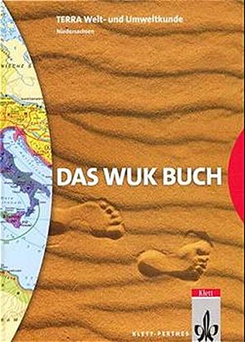 Der WUK-Medienverbund, Ausgabe Orientierungsstufe Niedersachsen, Das WUK-Buch: Welt- und Umweltkunde für die Orientierungsstufe 5/6 Study Guides