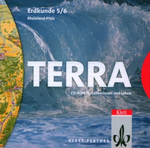 TERRA Erdkunde für Rheinland-Pfalz - Ausgabe für die Orientierungsstufe / Schülerbuch 5./6. Schuljahr: CD-ROM für Lehrerinnen und Lehrer Learning
