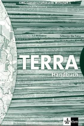 TERRA GWG Gemeinschaftskunde-Wirtschaft für Gymnasien in Baden-Württemberg / Handbuch 8. Schuljahr Education & Training