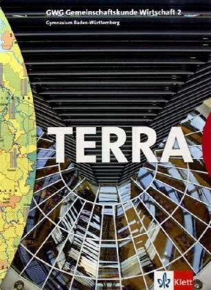 TERRA GWG Gemeinschaftskunde-Wirtschaft für Gymnasien in Baden-Württemberg / Schülerbuch 9. Schuljahr Study Guides