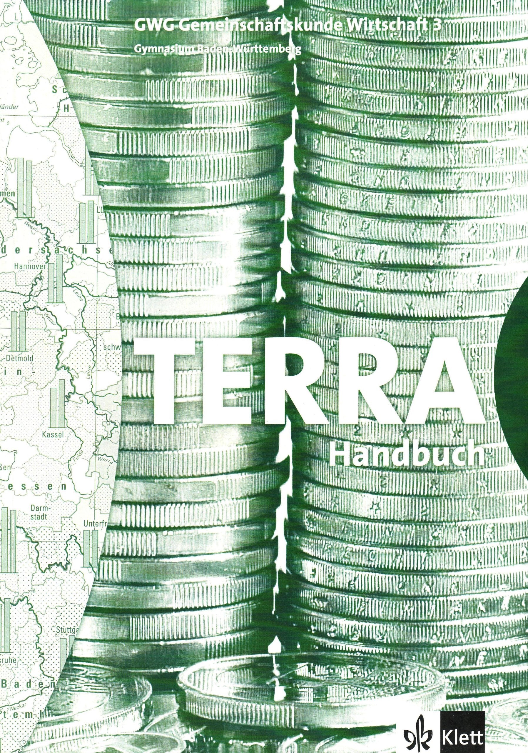 TERRA GWG Gemeinschaftskunde-Wirtschaft für Gymnasien in Baden-Württemberg / Handbuch 10. Schuljahr Learning & Reference