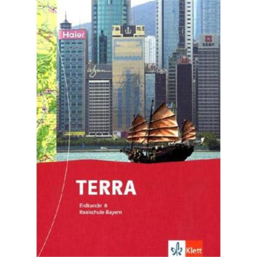 TERRA Erdkunde für Realschule in Bayern. Schülerbuch 8. Schuljahr Study Guides