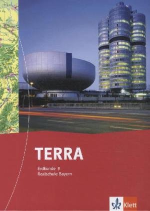 TERRA Erdkunde für Bayern - Ausgabe für Realschulen / Schülerbuch 9. Schuljahr Study Guides