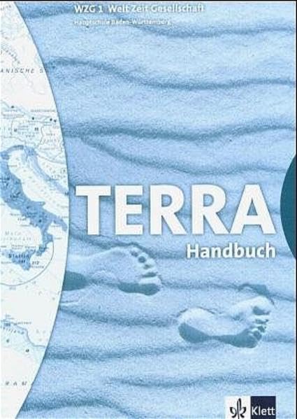 TERRA WZG Welt-Zeit-Gesellschaft für Hauptschulen in Baden-Württemberg (Bisherige Ausgabe) / Schülerband 5. Schuljahr: Handbuch Learning & Reference