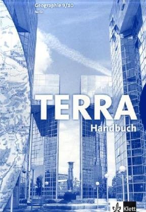 TERRA Geographie für Berlin - Ausgabe für Hauptschulen, Realschulen, Gesamtschulen und Gymnasien: TERRA Geographie für Berlin - Ausgabe für ... für Lehrerinnen und Lehrer 9./10. Schuljahr Education & Training