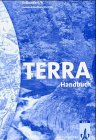 TERRA Erdkunde für Nordrhein-Westfalen - Ausgabe für Realschulen (Bisherige Ausgabe) / Schülerband 5./6. Schuljahr: Handbuch Education & Training