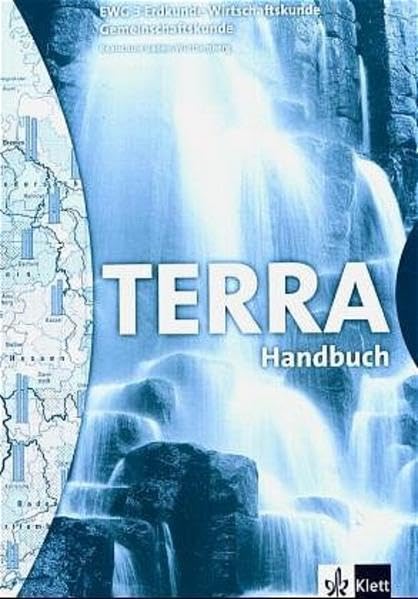 TERRA EWG Erdkunde-Wirtschaftskunde-Gemeinschaftskunde für Realschulen in Baden-Württemberg: TERRA EWG Erdkunde-Wirtschaftskunde-Gemeinschaftskunde ... / Schülerbuch 7. Schuljahr: Handbuch Study Guides