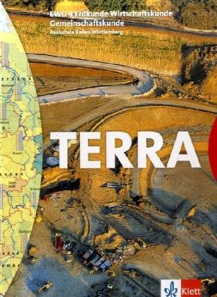 TERRA EWG 4. Erdkunde Wirtschaftskunde Gemeinschaftskunde. 7. Schuljahr. Schülerband. Baden-Württemberg. Für Realschulen Study Guides