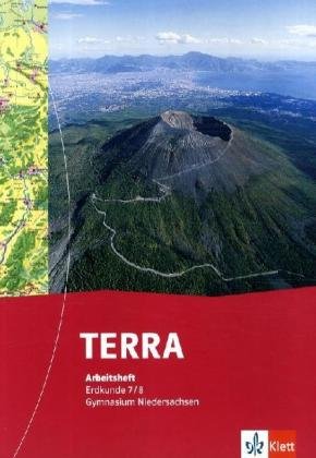 TERRA Erdkunde für Gymnasien in Niedersachsen - Neubearbetung.  Arbeitsheft 7./8. Schuljahr Study Guides