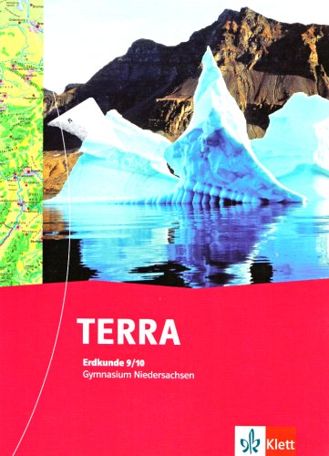 TERRA Erdkunde für Niedersachsen - Neubearbeitung. Schülerbuch 9/10. Schuljahr. Ausgabe für Gymnasien Study Guides