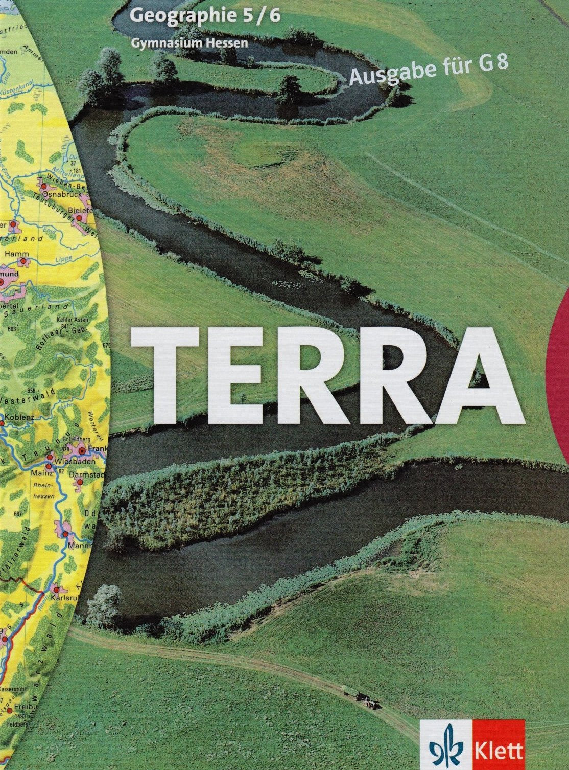 TERRA Erdkunde für Hessen - Ausgabe für Gymnasien / TERRA Erdkunde für Gymnasien in Hessen: Schülerband 5./6. Schuljahr G8 Study Guides Books