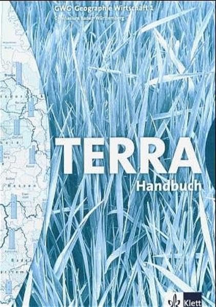 TERRA GWG Geographie-Wirtschaft für Gymnasien in Baden-Württemberg / Handbuch 5. Schuljahr Learning & Reference