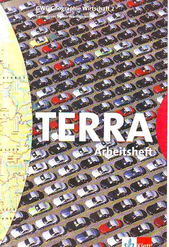 TERRA GWG Geographie Wirtschaft 2. 6. Schuljahr. Arbeitsheft. Baden-Württemberg. Für Gymnasien Study Guides