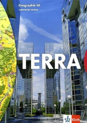 TERRA Geographie für Sachsen / Schülerbuch 10. Schuljahr Study Guides