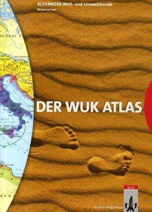 Der WUK-Medienverbund, Ausgabe Orientierungsstufe Niedersachsen, Der WUK-Atlas: Alexander Welt- und Umweltkunde Study Guides