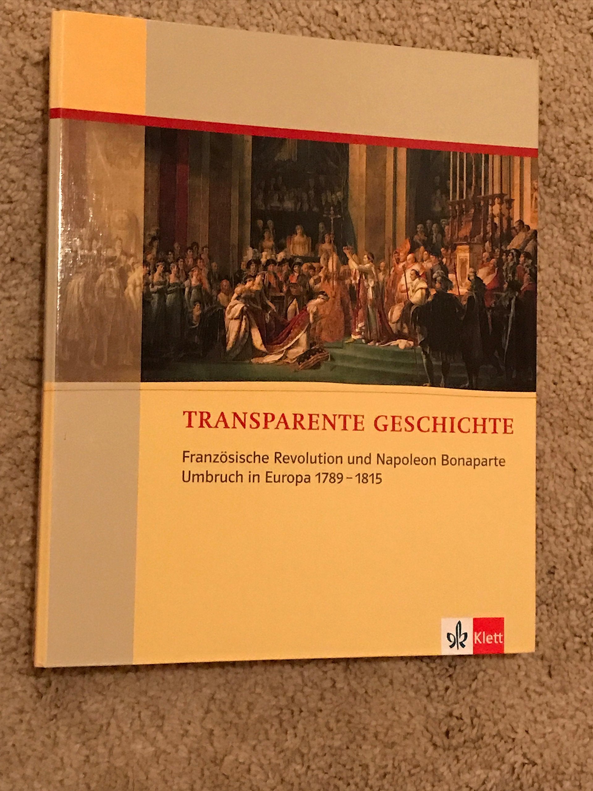 Die Französische Revolution und das Zeitalter Napoleons: Folienbuch (Transparente Geschichte) Memories