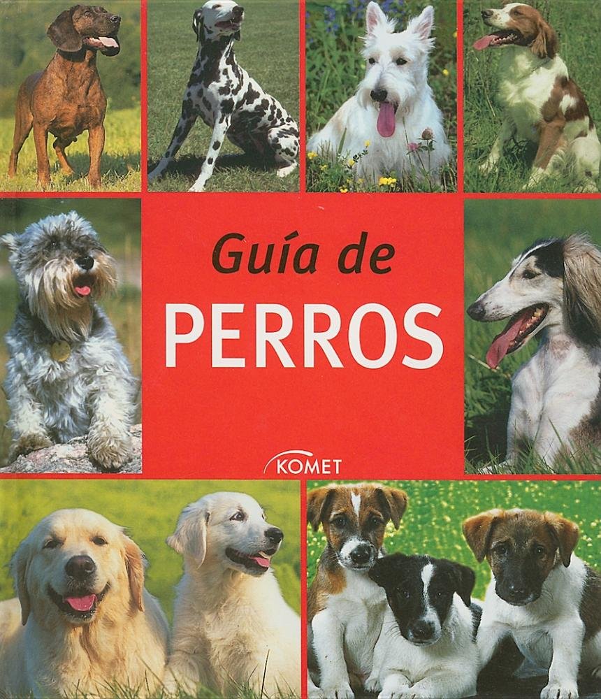 Guia de perros/ Guide to Owning a Dog Pets