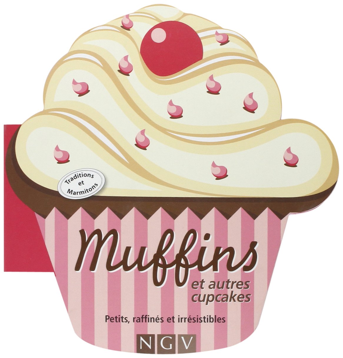 Muffins et autres cupcakes: Petits, raffinés et irrésistibles Books