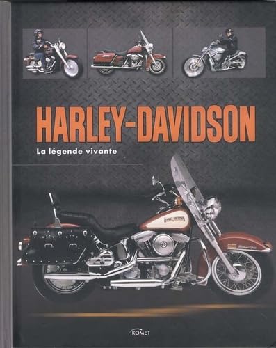 Harley-Davidson: La légende vivante book