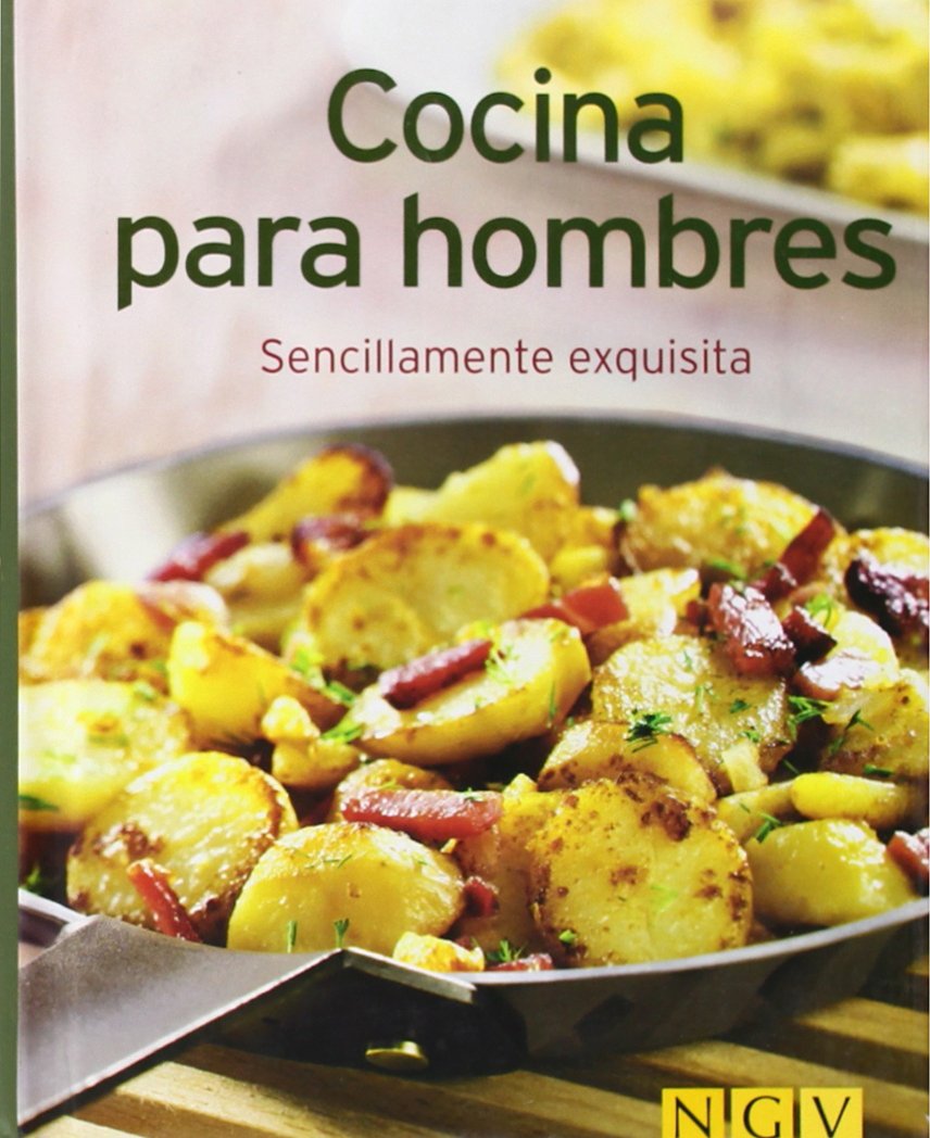 Cocina para hombres: Sencillamente exquisita (Minilibros de cocina) Books
