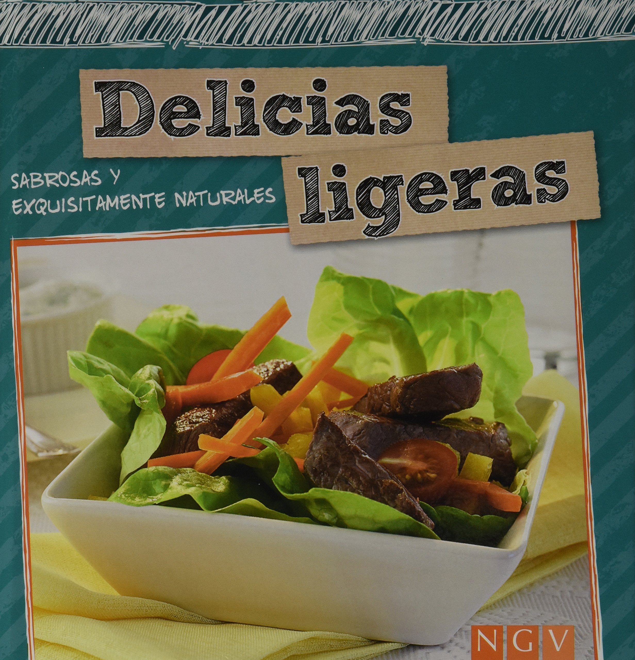 Delicias ligeras: Sabrosas y exquisitamente naturales Books