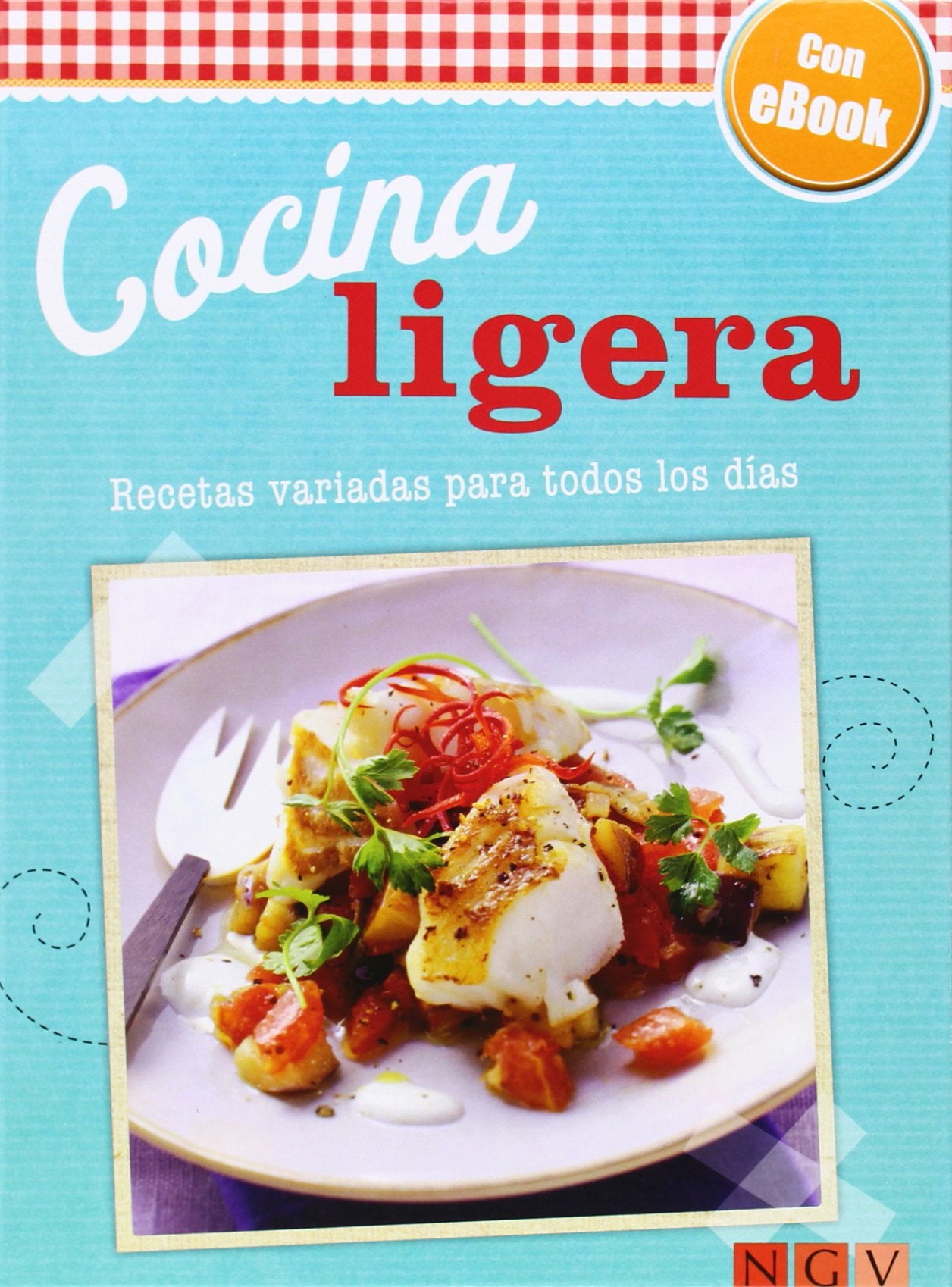 Cocina ligera: Recetas variadas para todos los días book