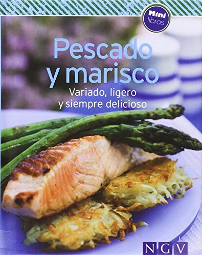 Pescado y marisco: Variado, ligero y siempre delicioso (Minilibros de cocina) Books