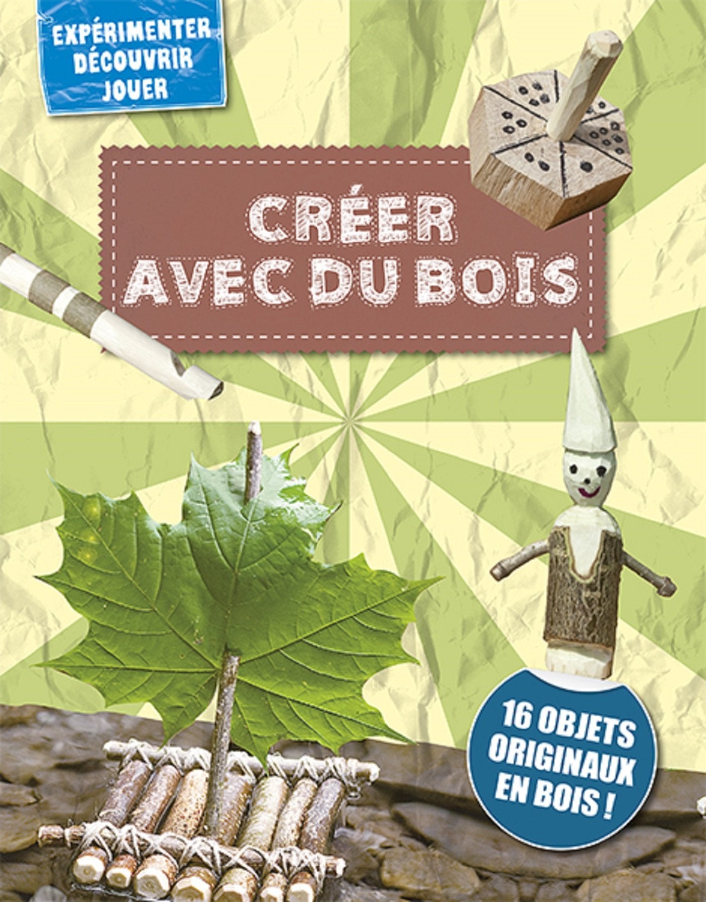 Créer avec du bois: 16 objets originaux en bois ! Books