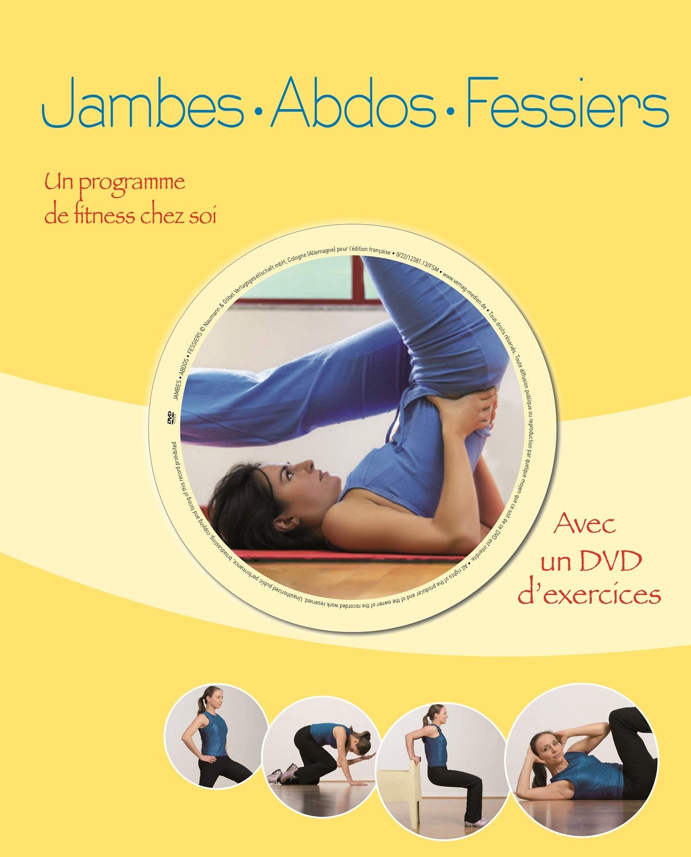 Jambes abdos fessiers: Un programme de fitness chez soi book