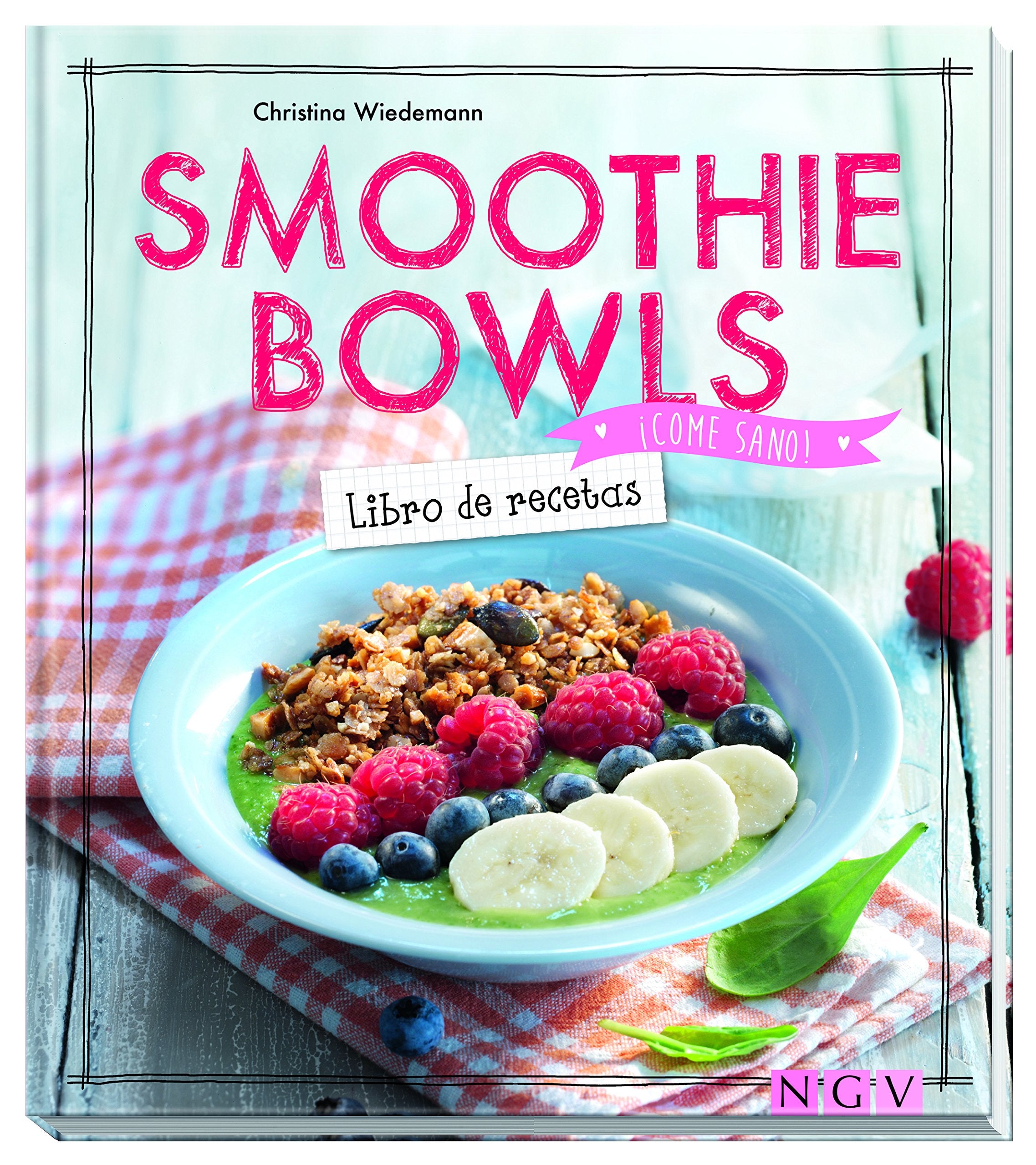 Smoothie Bowls: Libro de recetas (¡Come sano!) Books