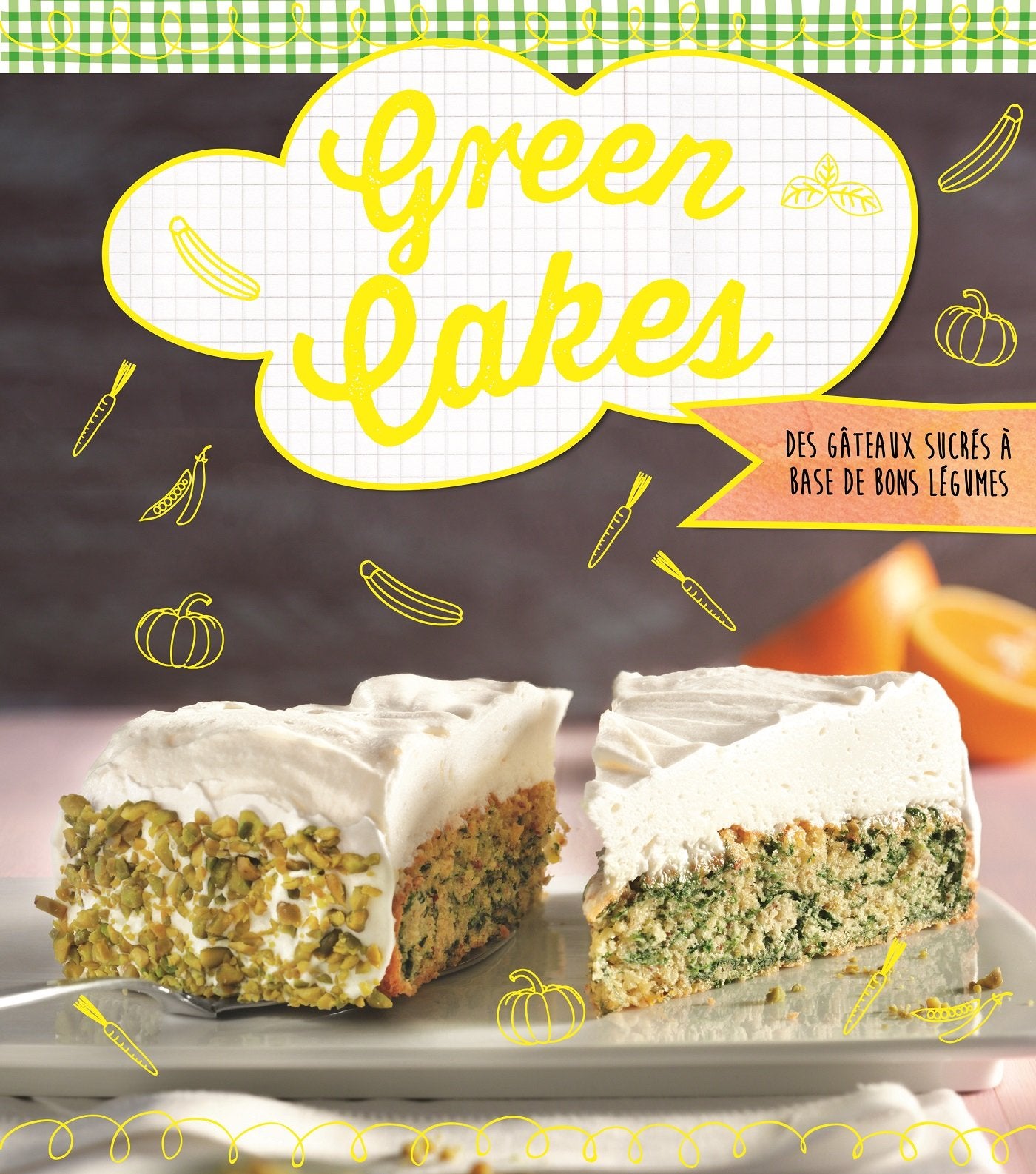 Green cakes: Des gâteaux sucrés aux légumes Books