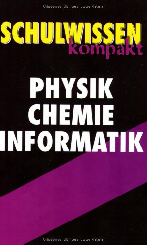 Schulwissen kompakt : Physik, Chemie, Informatik. Books