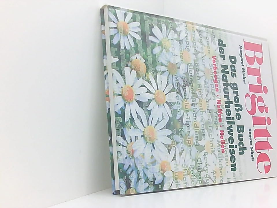 Brigitte - Das grosse Buch der Naturheilwissen - Vorbeugen - Helfen - Heilen Health, Nutrition & Fitness