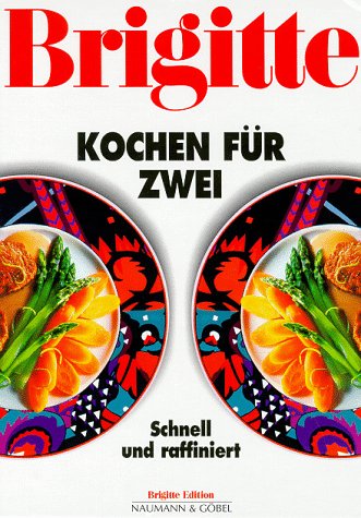 Brigitte Kochen für zwei Cooking & Enjoying