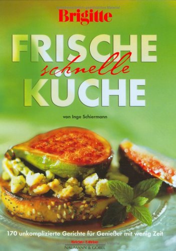 Product Image: BRIGITTE Frische, schnelle Küche