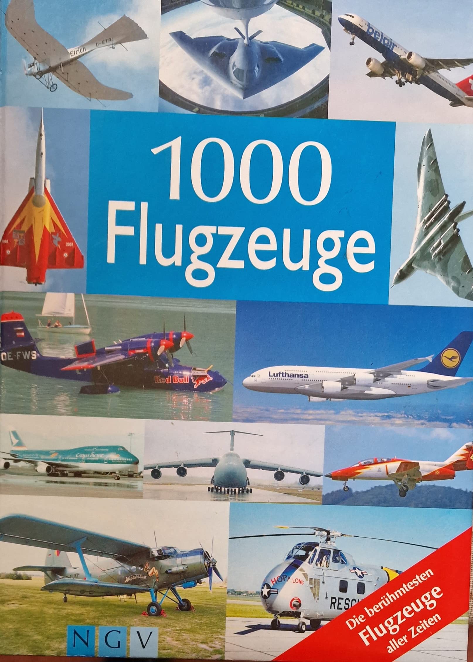 1000 Flugzeuge: Die berühmtesten Flugzeuge aller Zeiten Business & Technology