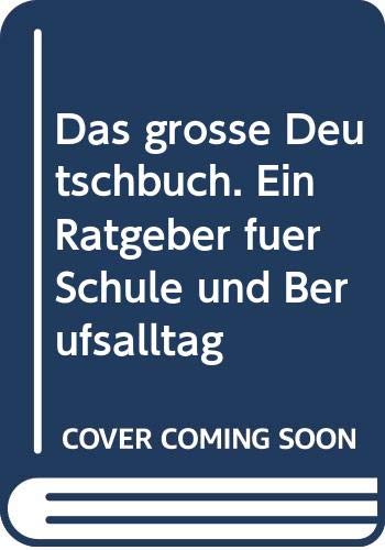 Das große Deutschbuch: Ein Ratgeber für Schule und Berufsalltag Books