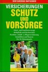 Versicherungen, Schutz und Vorsorge: Altersvorsorge und Familienvorsorge, Haftpflicht und Rechtsschutz u. a. Books