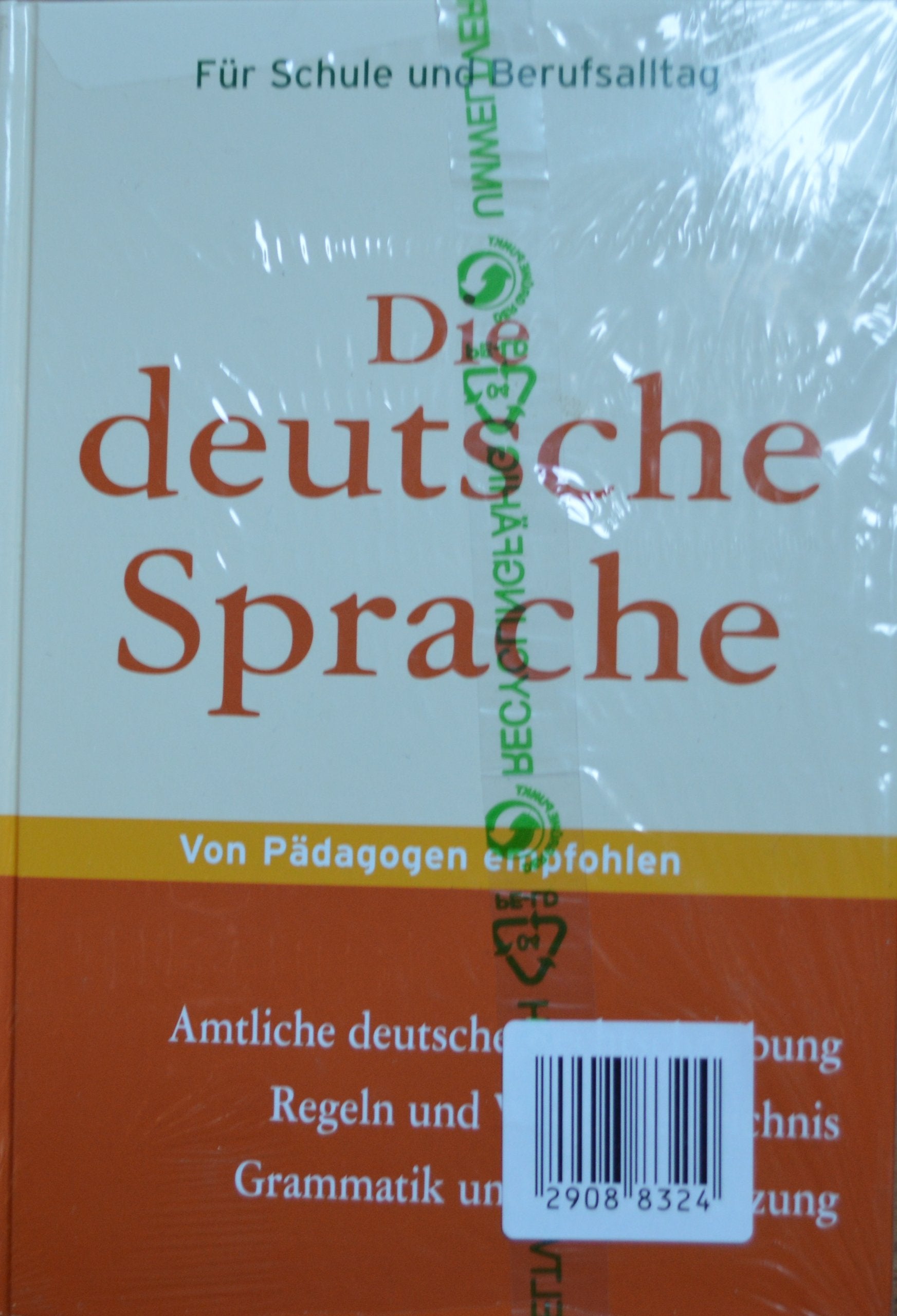 Die deutsche Sprache: Grammatik, Rechtschreibung, Zeichensetzung: Grammatik, Rechtschreibung, Zeichensetzung. Richtig schreiben? Kein Problem! Der ... zur aktuellen deutschen Rechtschreibung General education