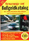 Verwarnungs- und Bussgeldkatalog: Mit grossem Sonderteil "Ihr Recht als Autofahrer": Mit vielen nützlichen Ratschlägen u. Zusatzinformationen. Mit Sonderteil 'Ihr Recht als Autofahrer' Law