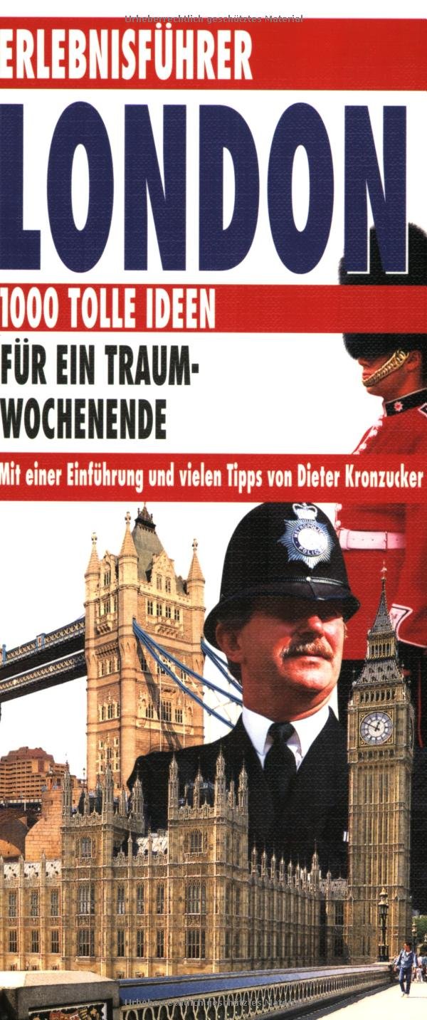 Erlebnisführer: London - 1000 tolle Ideen für ein Traum-Wochenende Books