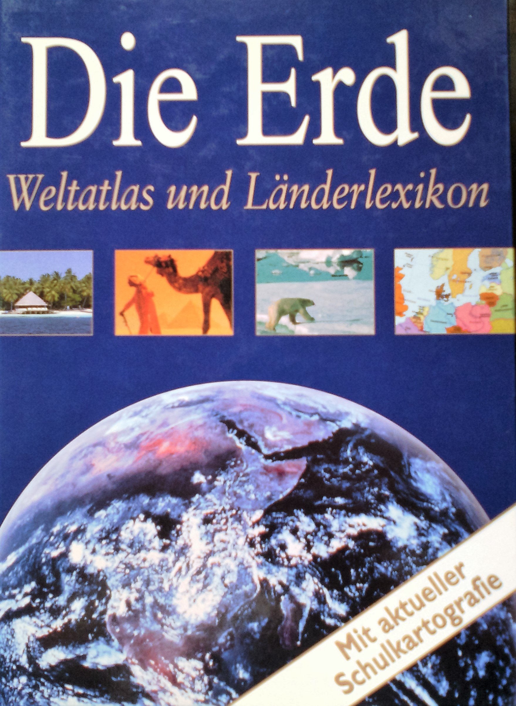 Die Erde - Weltatlas und Länderlexikon - Mit aktueller Schulkartografie Books