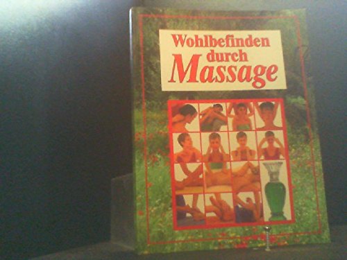 Wohlbefinden durch Massage. Handbuch und drei hochwertige Massageöle Books