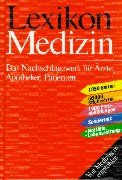 Lexikon Medizin. Das Nachschlagewerk für Ärzte, Apotheker, Patienten Medicine