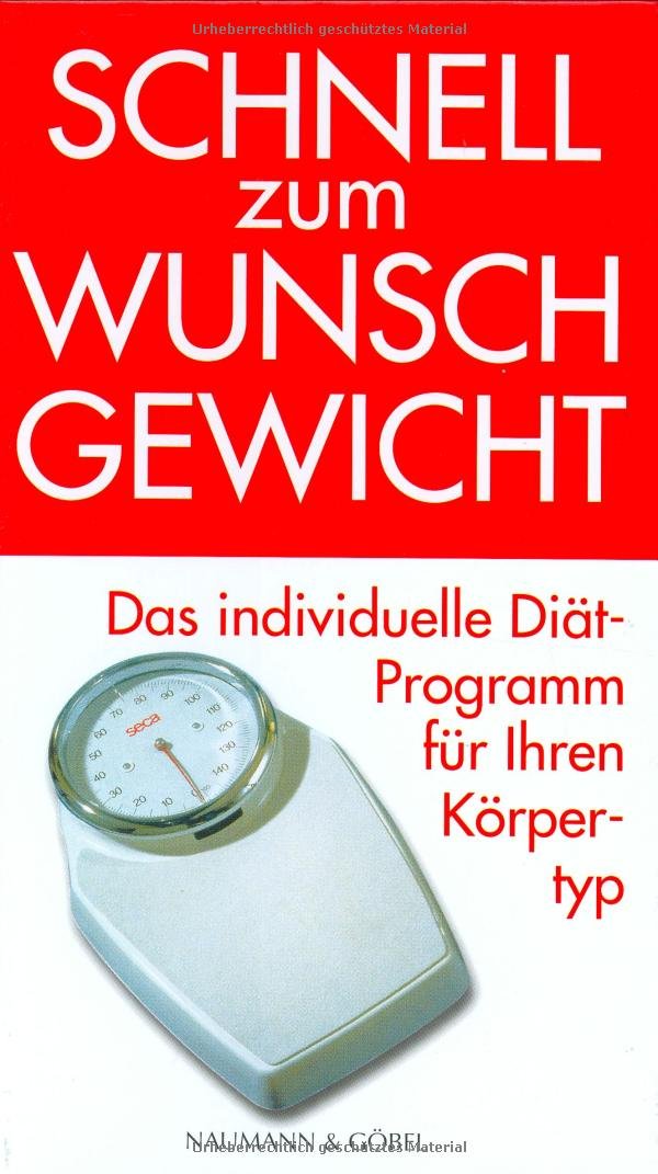Schnell zum Wunschgewicht: Das individuelle Diät-Programm für Ihren Körpertyp Health, Nutrition & Fitness