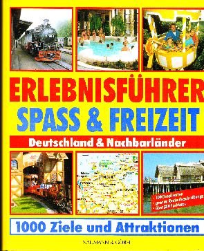 Erlebnisführer Spass und Freizeit. Deutschland und Nachbarländer Travel